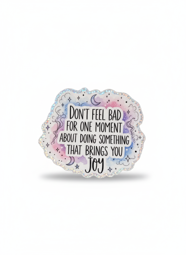 Don't Feel Bad Sticker