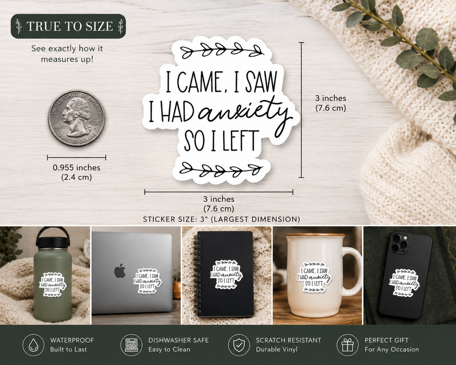 Funny Introvert Sticker | I Came I Saw I Got Anxiety & Left Vinyl Sticker